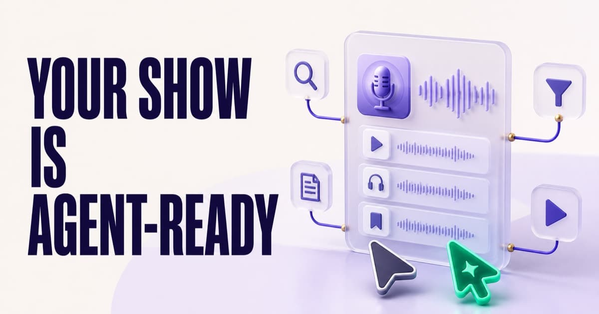 WebMCP for podcasts and YouTube channels: now agent-ready